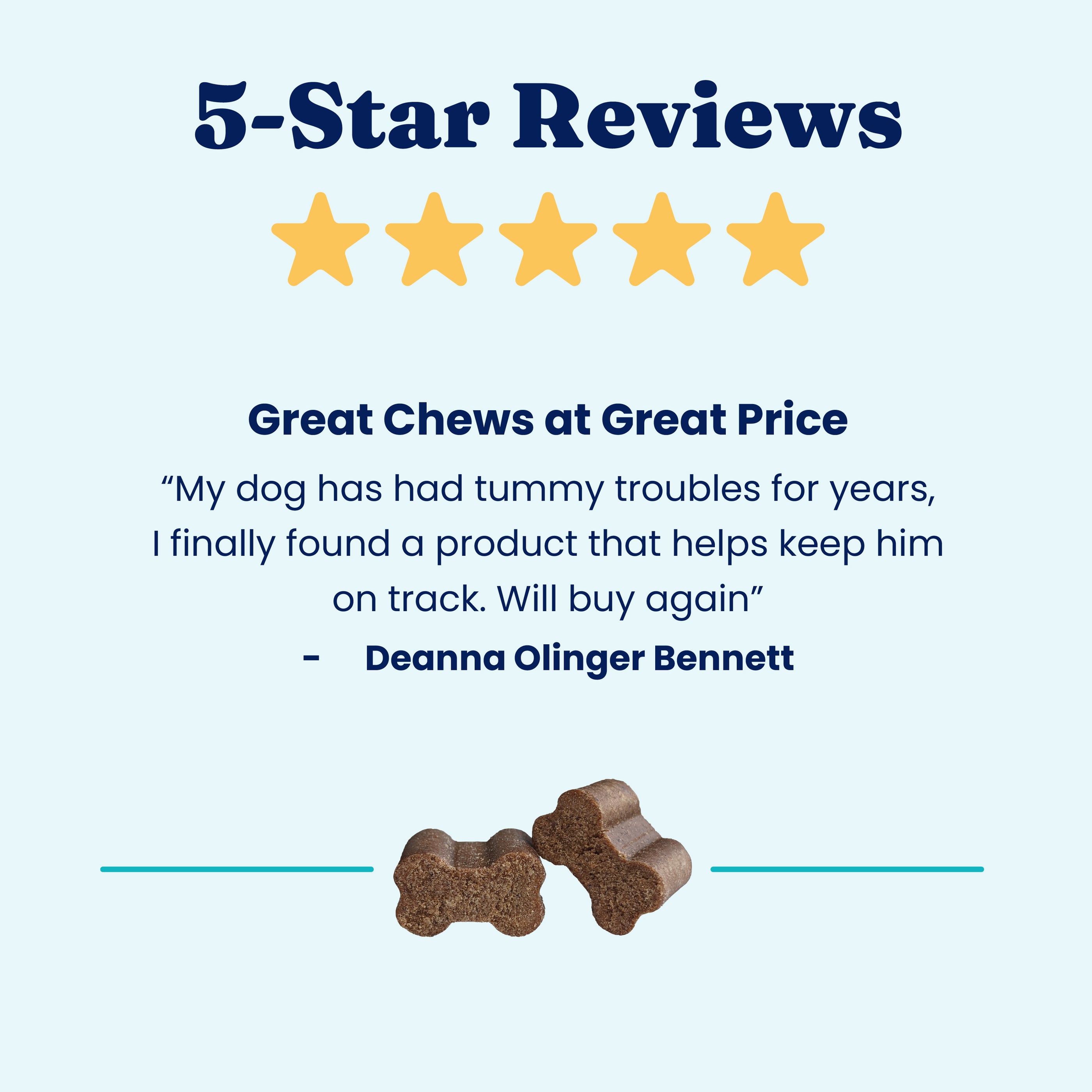 Brown bone-shaped chews displayed on a light blue background with a five-star review and customer testimonial.