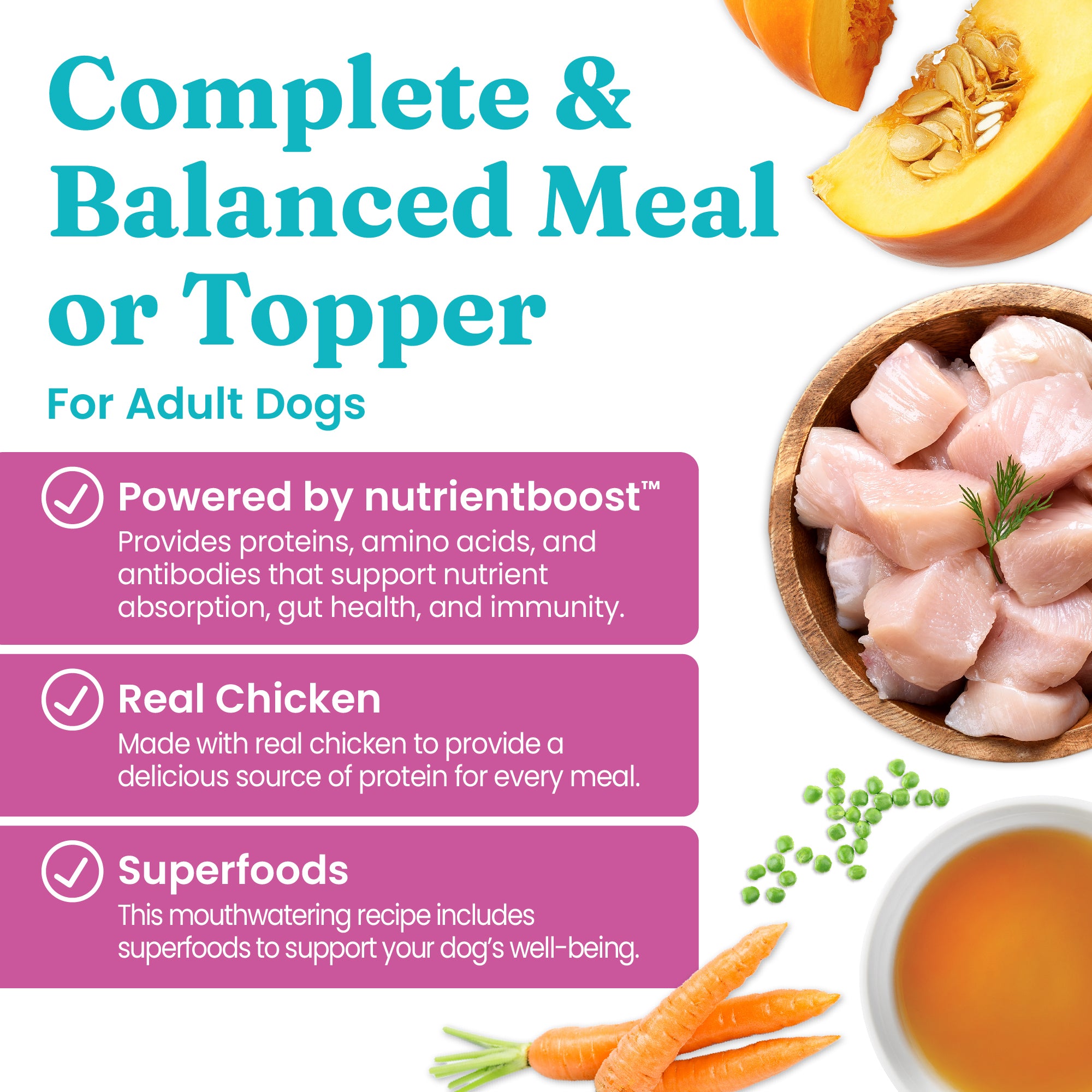 Complete and balanced wet food for adult dogs featuring chicken, vegetables, and nutrientboost™ for digestive health.